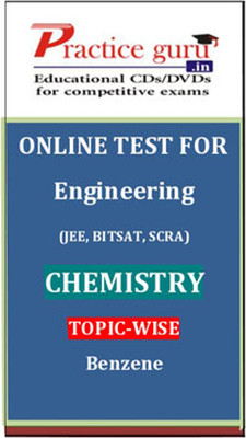 Practice Guru Engineering (JEE, BITSAT, SCRA) Chemistry Topic-wise - Benzene Online Test Practice Guru Engineering (JEE, BITSAT, SCRA) Chemistry Topic-wise - Benzene Online Test