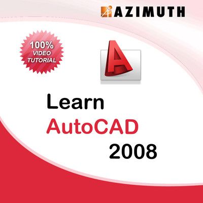 Azimuth Learn AutoCAD 2008 Online Course Azimuth Learn AutoCAD 2008 Online Course