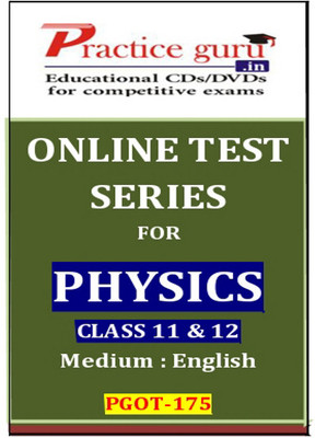 Practice Guru Series for Physics Class 11 & 12 Online Test Practice Guru Series for Physics Class 11 & 12 Online Test