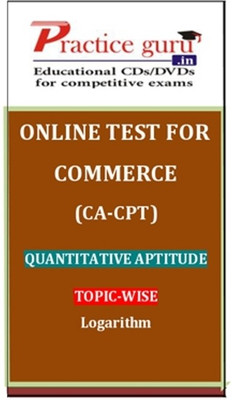 Practice Guru Commerce (CA - CPT) Quantitative Aptitude Topic-wise Logarithm Online Test Practice Guru Commerce (CA - CPT) Quantitative Aptitude Topic-wise Logarithm Online Test