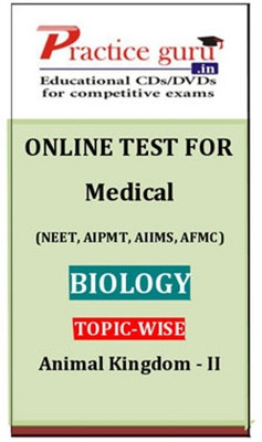 Practice Guru Medical (NEET, AIPMT, AIIMS, AFMC) Biology Topic-wise - Animal Kingdom - II Online Test Practice Guru Medical (NEET, AIPMT, AIIMS, AFMC) Biology Topic-wise - Animal Kingdom - II Online Test