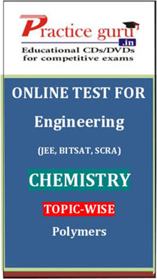 Practice Guru Engineering (JEE, BITSAT, SCRA) Chemistry Topic-wise - Polymers Online Test Practice Guru Engineering (JEE, BITSAT, SCRA) Chemistry Topic-wise - Polymers Online Test