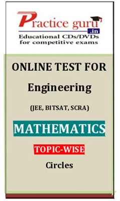Practice Guru Engineering (JEE, BITSAT, SCRA) Mathematics Topic-wise - Circles Online Test Practice Guru Engineering (JEE, BITSAT, SCRA) Mathematics Topic-wise - Circles Online Test
