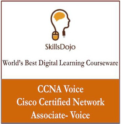 SkillsDojo CCNA - Cisco Certified Network Associate - Voice Certification Course SkillsDojo CCNA - Cisco Certified Network Associate - Voice Certification Course