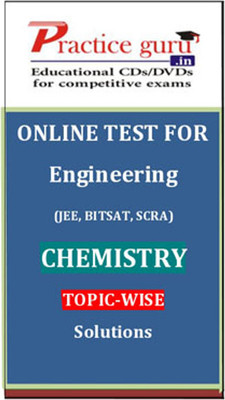 Practice Guru Engineering (JEE, BITSAT, SCRA) Chemistry Topic-wise - Solutions Online Test