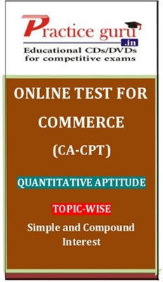 Practice Guru Commerce (CA - CPT) Quantitative Aptitude Topic-wise Simple and Compound Interest Online Test