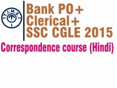 T.I.M.E. Bank PO + Clerical + SSC CGLE 2015 Correspondence Course T.I.M.E. Bank PO + Clerical + SSC CGLE 2015 Correspondence Course