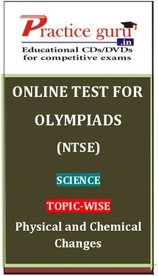 Practice Guru Olympiads (NTSE) Science Topic-wise Physical and Chemical Changes Online Test