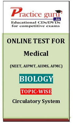 Practice Guru Medical Biology Topic-wise (Circulatory System) Online Test