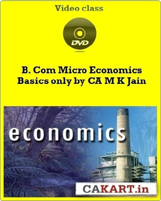 Cakart B. Com Economics Basics Only by CA M K Jain Cakart B. Com Economics Basics Only by CA M K Jain