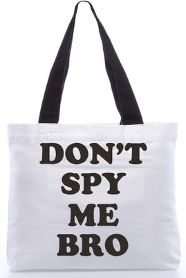 30% OFF on Snoogg Canvas Design Don'T Spy Me Bro Tote White 30% OFF on Snoogg Canvas Design Don'T Spy Me Bro Tote White