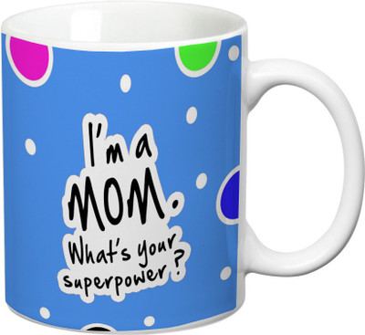 50% OFF on Prithish I'm A Mom. What'S Your Superpower? Blue with Colourful Bubbles Ceramic Mug 330 ml