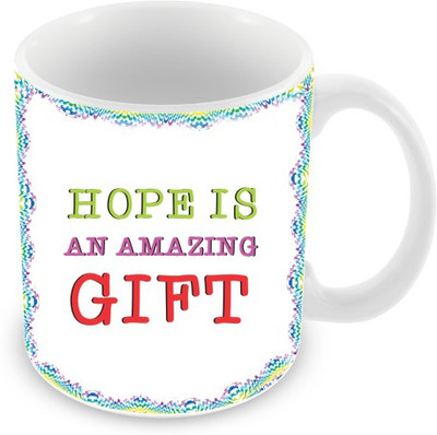 26% OFF on Everyday Gifts Hope is an Amazing Gift Ceramic Mug 325 ml