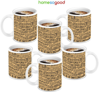 49% OFF on HomeSoGood Great All Types Of Coffee Deals Ceramic Mug 280 ml, Pack of 6