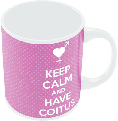 7% OFF on PosterGuy Keep Calm And Have Coitus The Big Bang Theory White Ceramic Mug 300 ml 7% OFF on PosterGuy Keep Calm And Have Coitus The Big Bang Theory White Ceramic Mug 300 ml