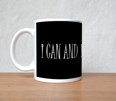 60% OFF on StyBuzz I Can And I Will Quote Porcelain Mug 300 ml 60% OFF on StyBuzz I Can And I Will Quote Porcelain Mug 300 ml