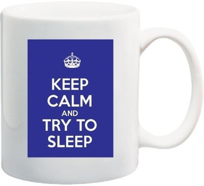 40% OFF on Teeskart Keep Calm And Try To Sleep Porcelain Mug 300 ml
