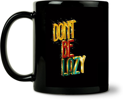 40% OFF on ShopMantra Don'T Be Lazy Ceramic Mug 300 ml 40% OFF on ShopMantra Don'T Be Lazy Ceramic Mug 300 ml