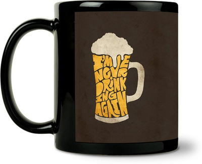 36% OFF on ShopMantra Never Drink Again Ceramic Mug 300 ml 36% OFF on ShopMantra Never Drink Again Ceramic Mug 300 ml