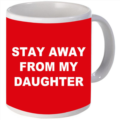 Snoogg Stay Away from My daughter Ceramic Mug