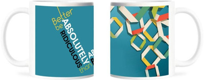 50% OFF on Refeel Gifts Better Be Absolutely Ridiculous Ceramic Mug 325 ml