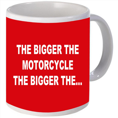 Snoogg Bigger Motorcycle Ceramic Mug Snoogg Bigger Motorcycle Ceramic Mug