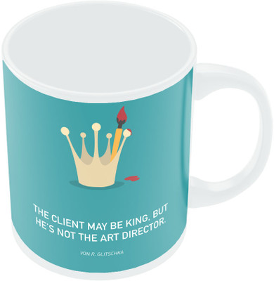 18% OFF on PosterGuy Client May Be The King Motivational Ceramic Mug 300 ml 18% OFF on PosterGuy Client May Be The King Motivational Ceramic Mug 300 ml