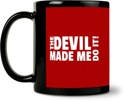 63% OFF on ShopMantra Devil Made Me Do It Ceramic Mug 300 ml