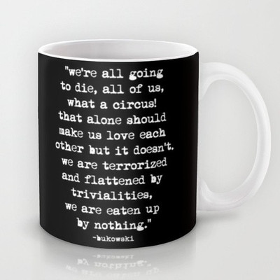 41% OFF on Astrode Charles Bukowski Typewriter White Font Quote Circus Ceramic Mug 325 ml
