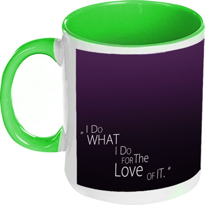 41% OFF on AMY I Do What I Do For The Love Of It Quote Inside Green Coffee Ceramic Mug 325 ml 41% OFF on AMY I Do What I Do For The Love Of It Quote Inside Green Coffee Ceramic Mug 325 ml