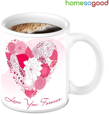 41% OFF on Home So Good Love You Forever With Beautiful Flowers Design Ceramic Mug 280 ml