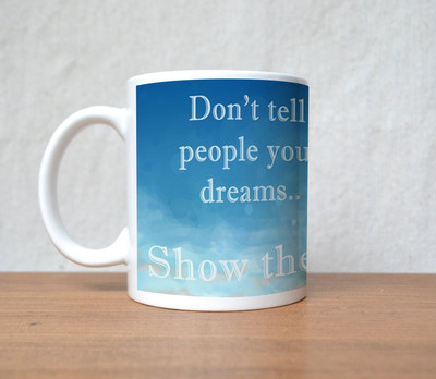 50% OFF on StyBuzz Don���T Tell People Dream Porcelain Mug 300 ml 50% OFF on StyBuzz Don���T Tell People Dream Porcelain Mug 300 ml