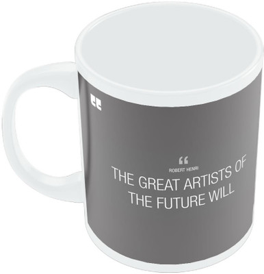 29% OFF on PosterGuy Great Artists Of The Future Motivational Quote Ceramic Mug 280 ml