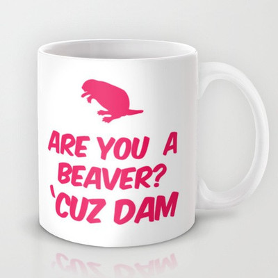 58% OFF on Astrode Are You A Beaver. Cuz Dam Ceramic Mug 325 ml 58% OFF on Astrode Are You A Beaver. Cuz Dam Ceramic Mug 325 ml