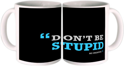 25% OFF on Shopkeeda Don't Be Stupid Ceramic Mug 350 ml 25% OFF on Shopkeeda Don't Be Stupid Ceramic Mug 350 ml