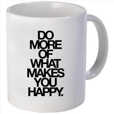 Snoogg do more of what makes you happy Ceramic Mug