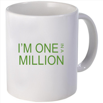 Snoogg I m one in a million Ceramic Mug Snoogg I m one in a million Ceramic Mug