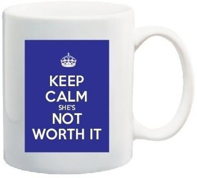 40% OFF on Teeskart Keep Calm Shes Not Worth It Porcelain Mug 300 ml