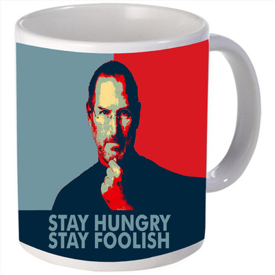 Snoogg Stay Hungry,tay Foolish Ceramic Mug