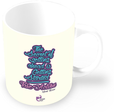 25% OFF on Thinkpot The Secret Of Getting Ahead Is Getting Started. Take Action - Mark Twain Ceramic Mug 325 ml 25% OFF on Thinkpot The Secret Of Getting Ahead Is Getting Started. Take Action - Mark Twain Ceramic Mug 325 ml