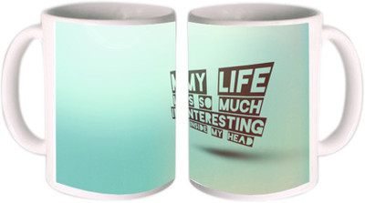 25% OFF on Shopkeeda My Life Is So Much Interesting Ceramic Mug 350 ml