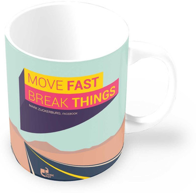 25% OFF on Thinkpot Move Fast Break Things - Mark Zuckerburg , Facebook Ceramic Mug