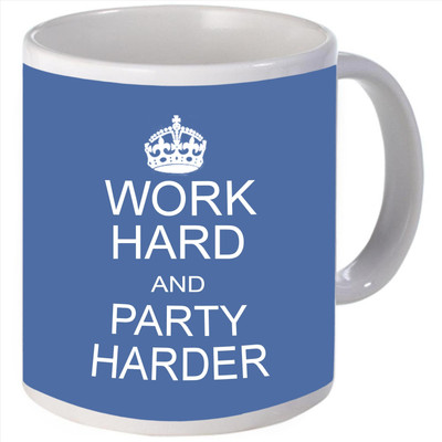 Snoogg Work hard and Party Harder Porcelain Bone China Coffee Ceramic Mug