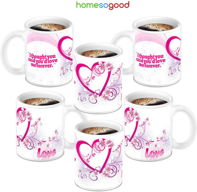 49% OFF on HomeSoGood Decorated Heart With Flowers And Quote Ceramic Mug 280 ml, Pack of 6