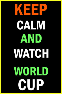 37% OFF on Keep Calm and Watch World Cup Poster Paper Print