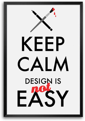 46% OFF on ShopMantra Design is Not Easy Laminated Frame Poster Paper Print 46% OFF on ShopMantra Design is Not Easy Laminated Frame Poster Paper Print