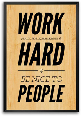 46% OFF on ShopMantra Work Hard be Nice to People Laminated Frame Poster Paper Print