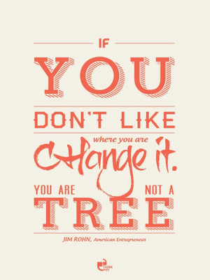 50% OFF on Thinkpot If You Don?t Like Where You Are Change It - Jim Rohn Poster Paper Print