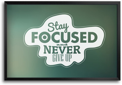 46% OFF on Stay Focused & Never Give Up Laminated Framed Paper Print