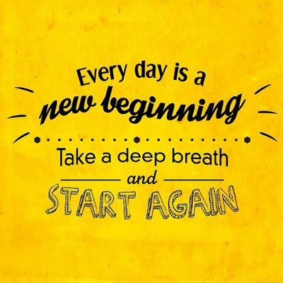 28% OFF on Every Day is a New Beginning Paper Print